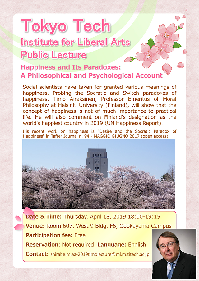 "Happiness and Its Paradoxes:A Philosophical and Psychological Account" Institute for Liberal Arts Public Lecture