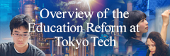 Tokyo Tech's Education Reform