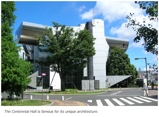 The Centennial Hall is famous for its unique architecture.